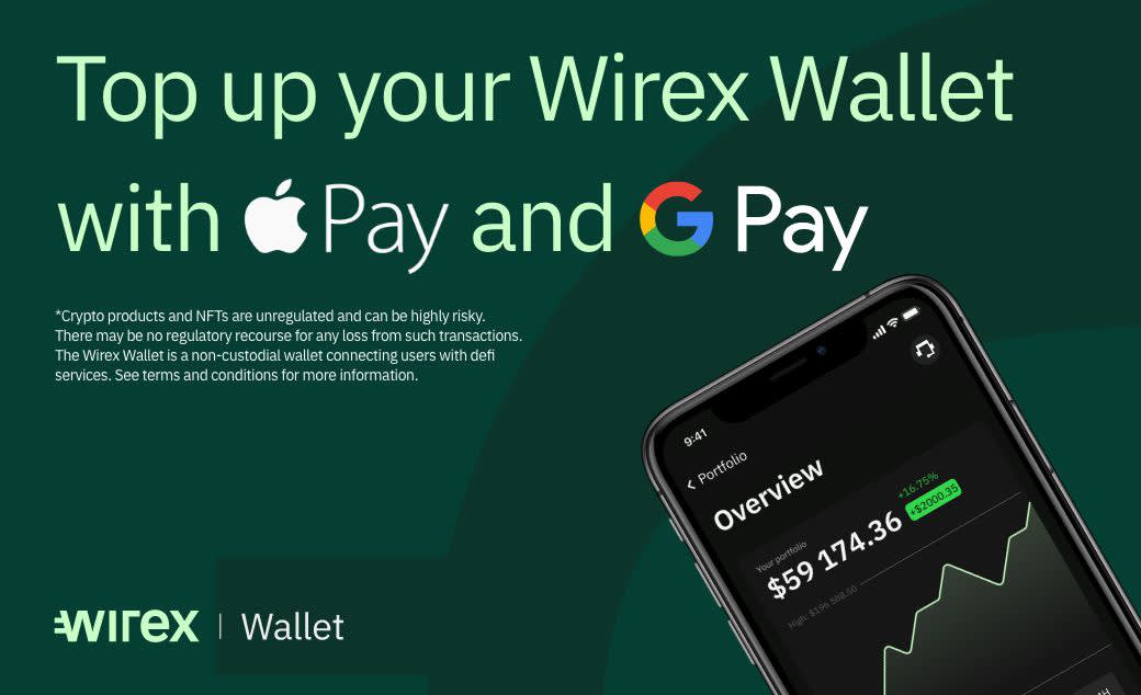 Apple Pay and Google Pay have arrived in the Wirex Wallet